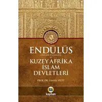 Endülüs Gırnata Sultanlığı ve Kuzey Afrika İslam Devletleri - İsmail Yiğit - Kayıhan Yayınları