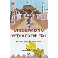 Kırık Sekizin Yediverenleri - İsmail Zorba - Çınaraltı Yayınları