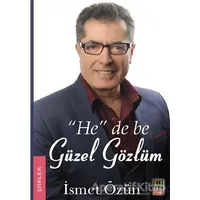 He De Be Güzel Gözlüm - İsmet Özün - Babıali Kitaplığı