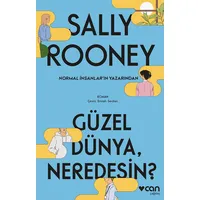 Güzel Dünya Neredesin? - Sally Rooney - Can Yayınları