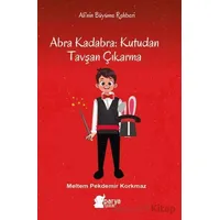 Abra Kadabra: Kutudan Tavşan Çıkarma - Meltem Pekdemir Korkmaz - Parya Kitap