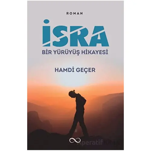 İsra - Bir Yürüyüş Hikayesi - Hamdi Geçer - Bengisu Yayınları