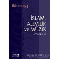 İslam, Alevilik ve Müzik - Ayhan Erol - Bağlam Yayınları