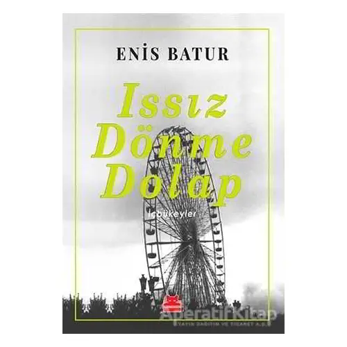 Issız Dönme Dolap - Enis Batur - Kırmızı Kedi Yayınevi