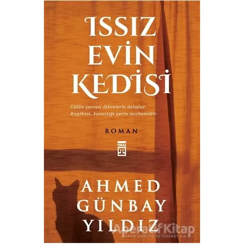 Issız Evin Kedisi - Ahmed Günbay Yıldız - Timaş Yayınları