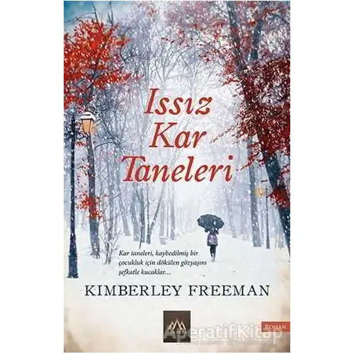 Issız Kar Taneleri - Kimberley Freeman - Arkadya Yayınları