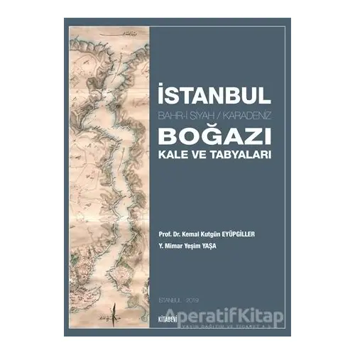 İstanbul Boğazı Kale ve Tabyaları - Yeşim Yaşa - Kitabevi Yayınları