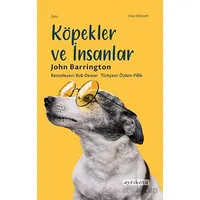 Köpekler ve İnsanlar - John Barrington - Ayrıkotu Yayınları