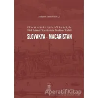 Ekrem Hakkı Ayverdi Usülüyle Türk Mimari Eserlerinin Yeniden Tesbiti Slovakya-Macaristan