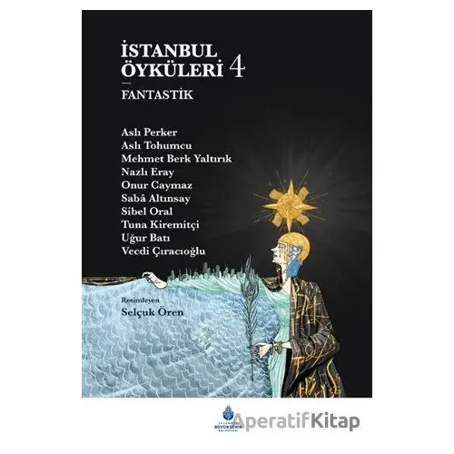 İstanbul Öyküleri 4 - Fantastik - Kolektif - İBB Yayınları