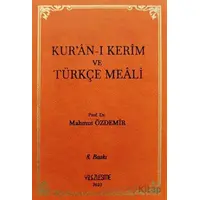 Kur’an-ı Kerim ve Türkçe Meali - Mahmut Özdemir - Yüzleşme Yayınları