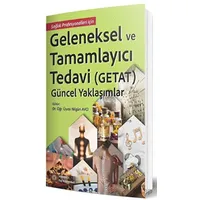 Geleneksel ve Tamamlayıcı Tedavi (Getat) - Güncel Yaklaşımlar - Nilgün Avcı - İstanbul Tıp Kitabevi