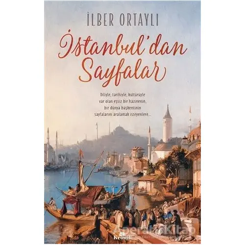 İstanbuldan Sayfalar - İlber Ortaylı - Kronik Kitap