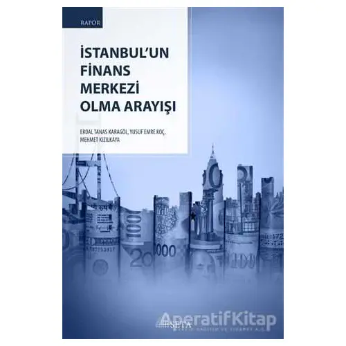 İstanbul’un Finans Merkezi Olma Arayışı - Mehmet Kızılkaya - Seta Yayınları