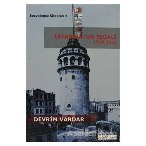 İstanbul’un İşgali 1918-1923 - Devrim Vardar - Doğu Kitabevi