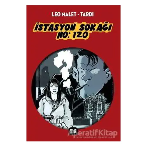 İstasyon Sokağı No: 120 - Jacques Tardi - Aylak Kitap