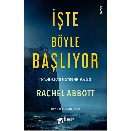 İşte Böyle Başlıyor - Rachel Abbott - The Kitap