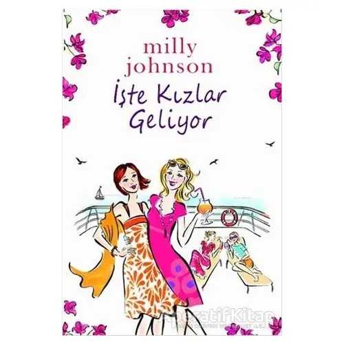 İşte Kızlar Geliyor - Milly Johnson - Hyperion Kitap