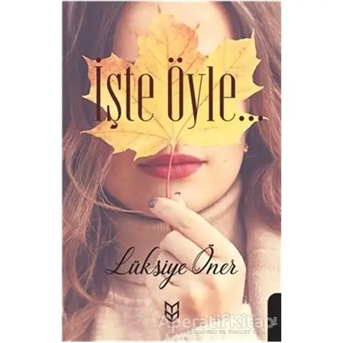 İşte Öyle… - Lüksiye Öner - Yason Yayıncılık