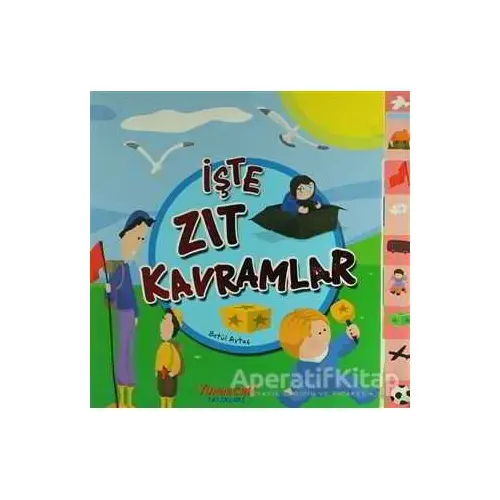 İşte Zıt Kavramlar - Betül Aytaç - Yumurcak Yayınları