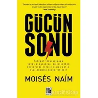 Gücün Sonu - Moises Naim - Pozitif Yayınları