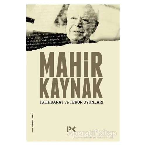 İstihbarat ve Terör Oyunları - Mahir Kaynak - Profil Kitap