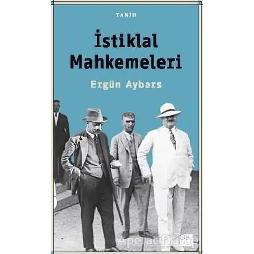 İstiklal Mahkemeleri - Ergün Aybars - Doğan Kitap