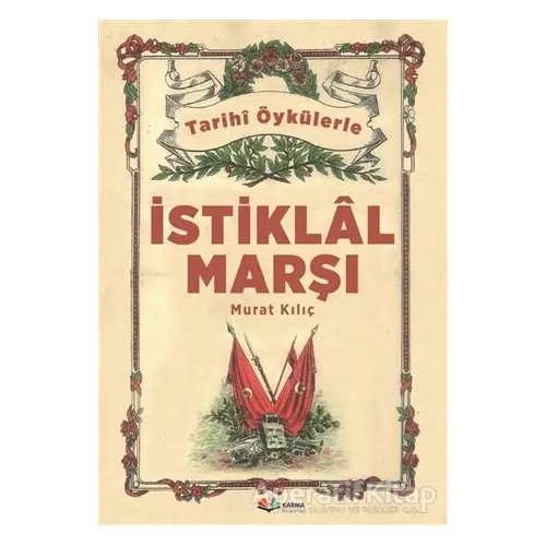 İstiklal Marşı - Murat Kılıç - Karma Kitaplar