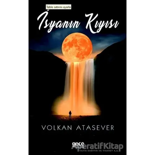 İsyanın Kıyısı - Volkan Atasever - Gece Kitaplığı