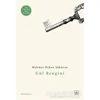 Gül Rengini - Mehmet Özkan Şüküran - İthaki Yayınları