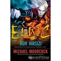 Elric : Ruh Hırsızı - Michael Moorcock - İthaki Yayınları