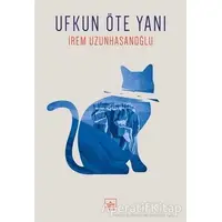 Ufkun Öte Yanı - İrem Uzunhasanoğlu - İthaki Yayınları
