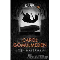 Carol Gömülmeden - Josh Malerman - İthaki Yayınları