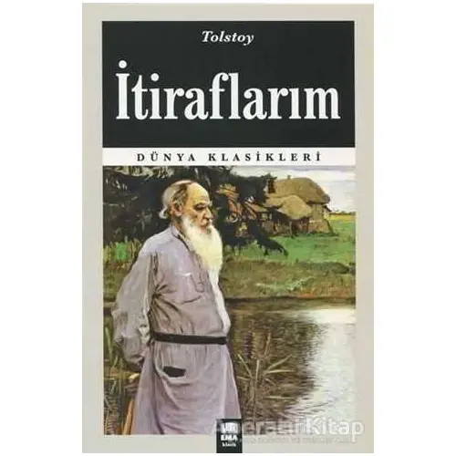 İtiraflarım - Lev Nikolayeviç Tolstoy - Ema Kitap