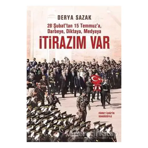 İtirazım Var - Derya Sazak - İletişim Yayınevi