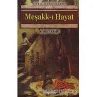 Meşakk-ı Hayat - Ahmet Rasim - Anonim Yayıncılık