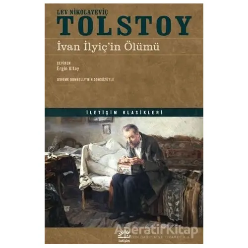 İvan İlyiç’in Ölümü - Lev Nikolayeviç Tolstoy - İletişim Yayınevi