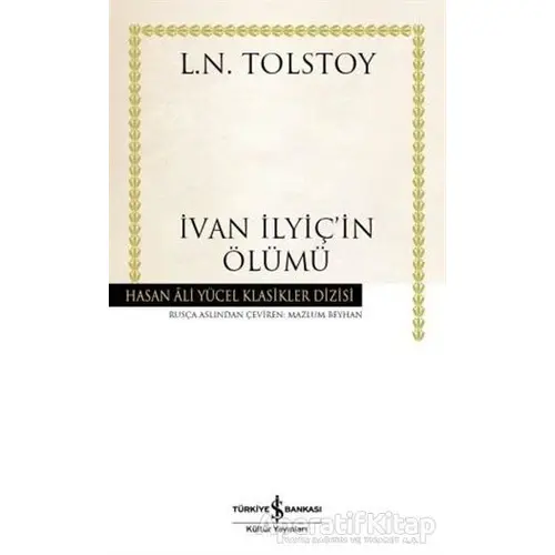 İvan İlyiçin Ölümü - Lev Nikolayeviç Tolstoy - İş Bankası Kültür Yayınları