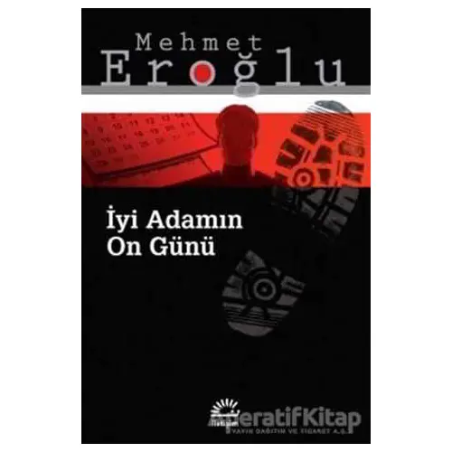 İyi Adamın On Günü - Mehmet Eroğlu - İletişim Yayınevi