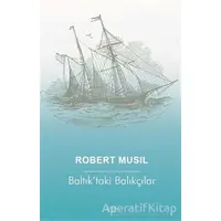 Baltıktaki Balıkçılar - Robert Musil - Zeplin Kitap