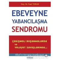 Ebeveyne Yabancılaşma Sendromu - Fuat Torun - Psikonet Yayınları