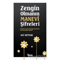 Zengin Olmanın Manevi Şifreleri - Ali Seyyar - Nesil Yayınları