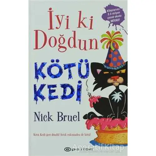 İyi ki Doğdun Kötü Kedi - Nick Bruel - Epsilon Yayınevi