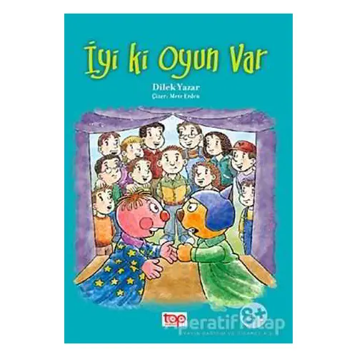 İyi ki Oyun Var - Dilek Yazar - Top Yayıncılık