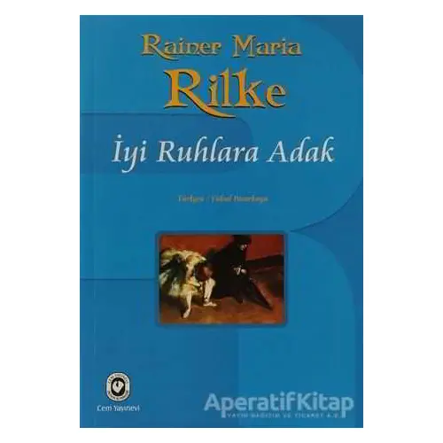 İyi Ruhlara Adak - Rainer Maria Rilke - Cem Yayınevi