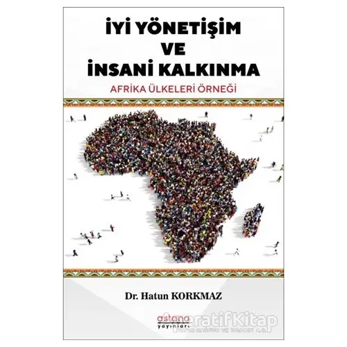 İyi Yönetişim ve İnsani Kalkınma - Hatun Korkmaz - Astana Yayınları