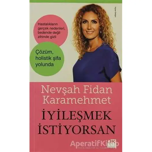 İyileşmek İstiyorsan - Nevşah Fidan Karamehmet - Doğan Kitap