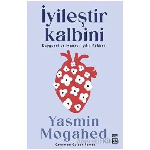 İyileştir Kalbini - Yasmin Mogahed - Timaş Yayınları