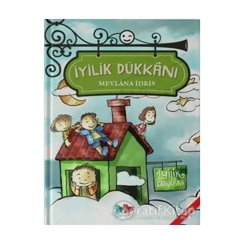 İyilik Dükkanı - Mevlana İdris - Vak Vak Yayınları