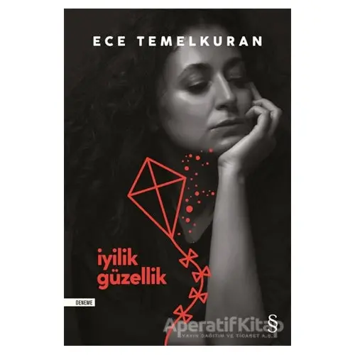 İyilik Güzellik - Ece Temelkuran - Everest Yayınları